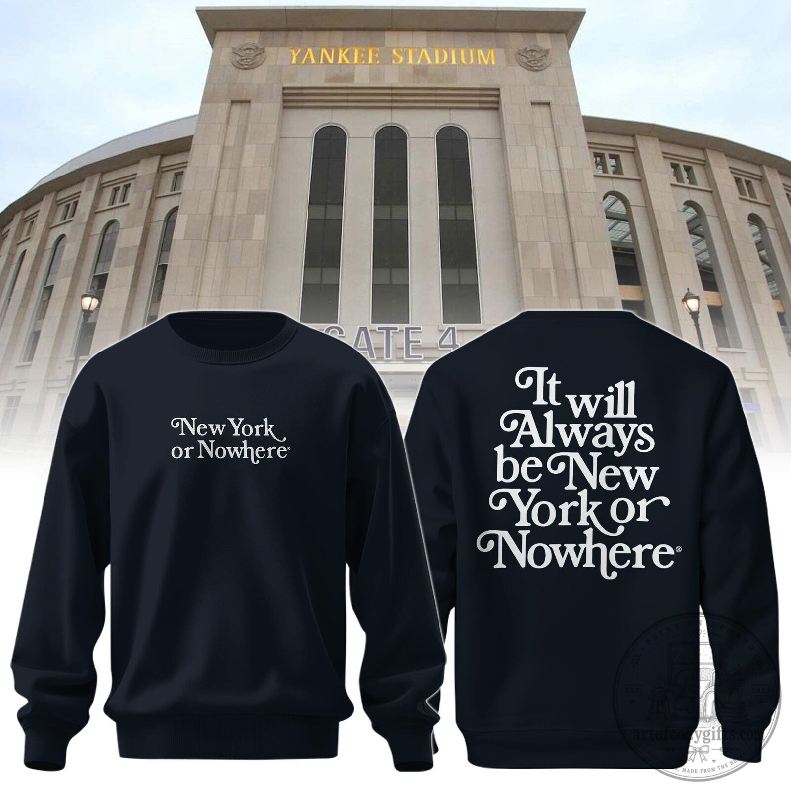 New York or Nowhere It Will Always Be New York or Nowhere Sweatshirt